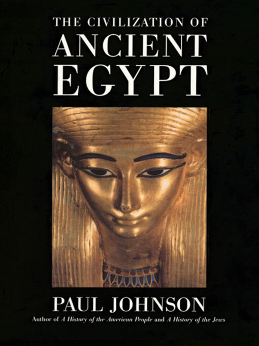 Title details for The Civilization of Ancient Egypt by Paul Johnson - Wait list